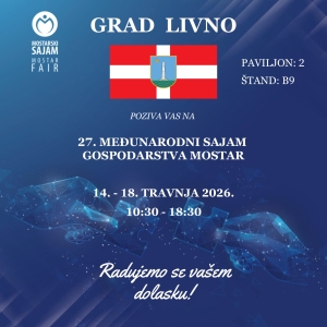 Pozivnica Grada Livna na međunarodni sajam gospodarstva u Mostaru Grad Livno Sajam Mostar